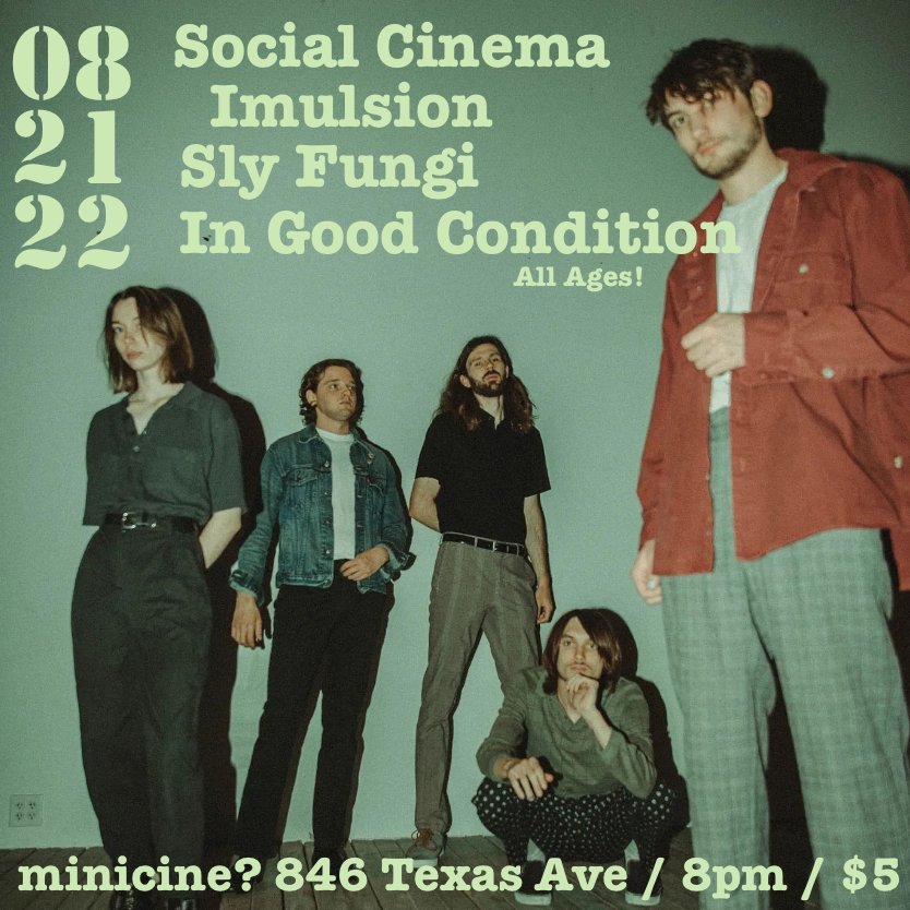 SOCIAL CINEMA, IMULSION, SLY FUNGI, & IN GOOD CONDITION